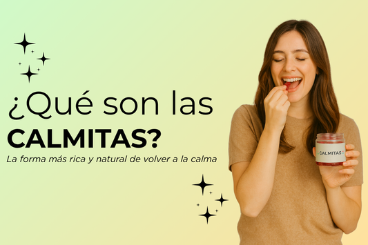 ¿Qué son las Calmitas? La forma más rica y natural de volver a la calma