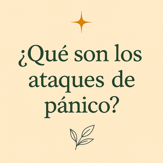 🧠 ¿Qué son los ataques de pánico y cómo calmarlos naturalmente?