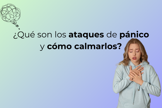 🧠 ¿Qué son los ataques de pánico y cómo calmarlos naturalmente?