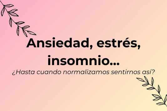 Ansiedad, estrés, insomnio… ¿hasta cuándo normalizamos sentirnos así?