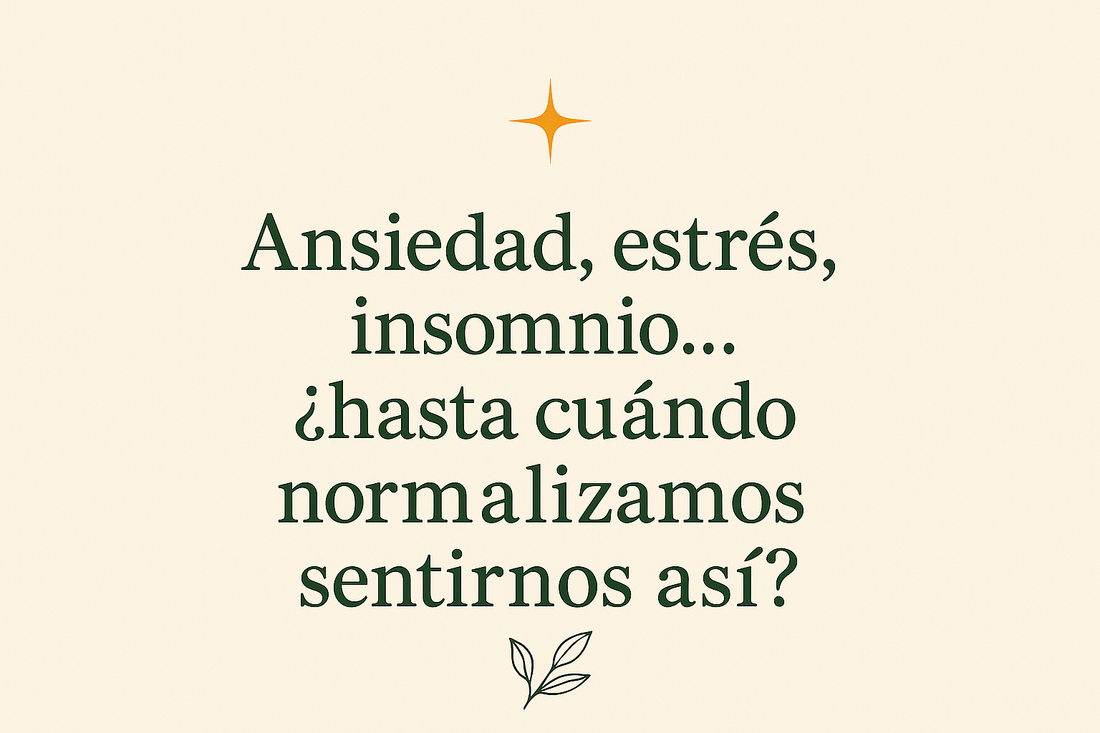 Ansiedad, estrés, insomnio… ¿hasta cuándo normalizamos sentirnos así?